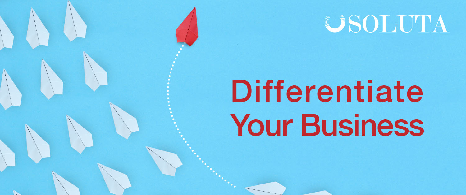 Soluta Helps Differentiate Your Business