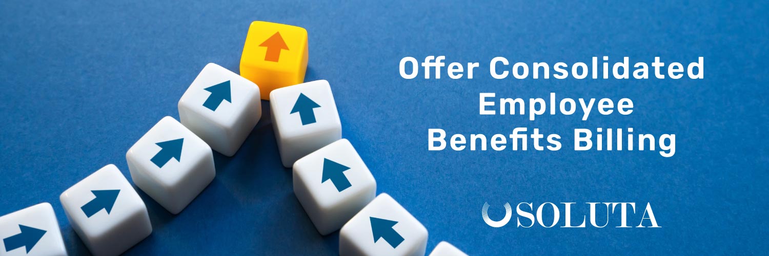 Offer Consolidated Employee Benefits Billing